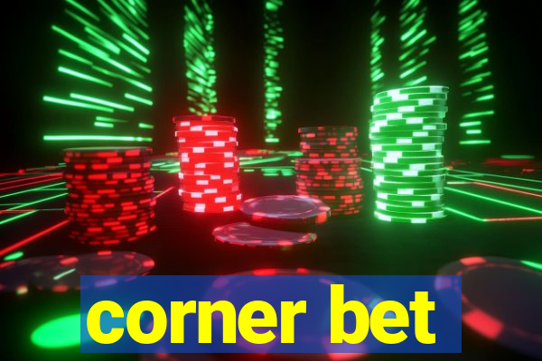 corner bet